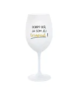 DOBRÝ DEŇ, JA SOM JEJ TERAPEUT! - biely pohár na víno 350 ml
