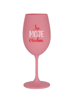 JSI MOJE VŠECHNO - růžová sklenice na víno 350 ml