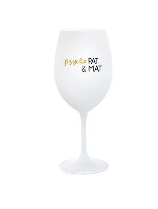 PSYCHO PAT&MAT - biely pohár na víno 350 ml