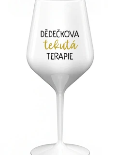 DĚDEČKOVA TEKUTÁ TERAPIE - bílá nerozbitná sklenice na víno 470 ml