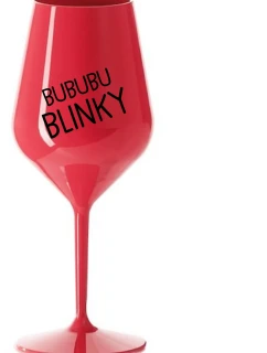 BUBUBUBLINKY - červený nerozbitný pohár na víno 470 ml