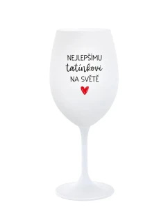 NEJLEPŠÍMU TATÍNKOVI NA SVĚTĚ - bílá  sklenice na víno 350 ml