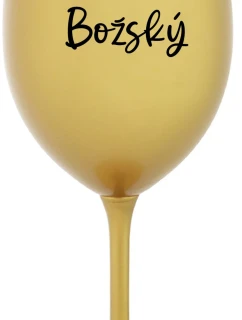 PAN BOŽSKÝ  - zlatá sklenice na víno 350 ml
