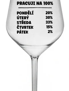 PRACUJI NA 100% - čirá nerozbitná sklenice na víno 470 ml