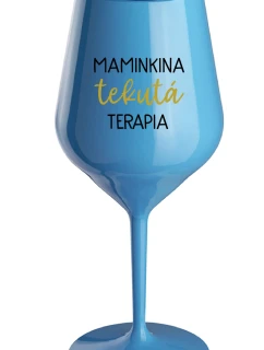 MAMINKINA TEKUTÁ TERAPIA - modrý nerozbitný pohár na víno 470 ml