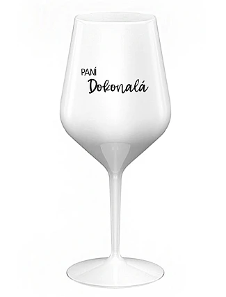 PANÍ DOKONALÁ - bílá nerozbitná sklenice na víno 470 ml