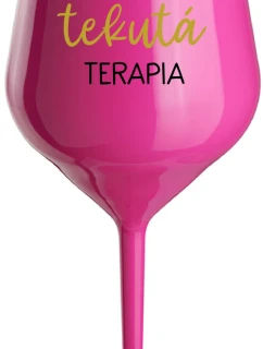 TATINKOVA TEKUTÁ TERAPIA - růžový nerozbitný pohár na víno 470 ml