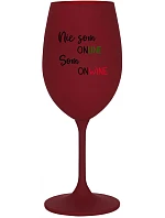 NIE SOM ONLINE SOM ONWINE - bordovy pohár na víno 350 ml NIE SOM ONLINE SOM ONWINE - bordovy pohár na víno 350 ml