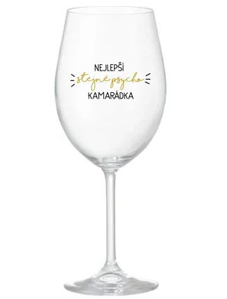 NEJLEPŠÍ STEJNĚ PSYCHO KAMARÁDKA - čirá sklenice na víno 350 ml NEJLEPŠÍ STEJNĚ PSYCHO KAMARÁDKA - čirá sklenice na víno 350 ml