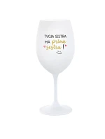 TVOJA SESTRA MÁ PRIMA SESTRU! - biely pohár na víno 350 ml