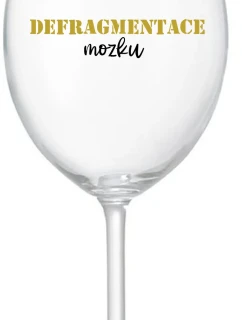 DEFRAGMENTACE MOZKU - čirá sklenice na víno 350 ml