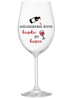 OCHUTNÁVÁM ŽIVOT KAPKU PO KAPCE - čirá sklenice na víno 350 ml OCHUTNÁVÁM ŽIVOT KAPKU PO KAPCE - čirá sklenice na víno 350 ml