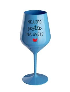 NEJLEPŠÍ SESTŘE NA SVĚTĚ - modrá nerozbitná sklenice na víno 470 ml