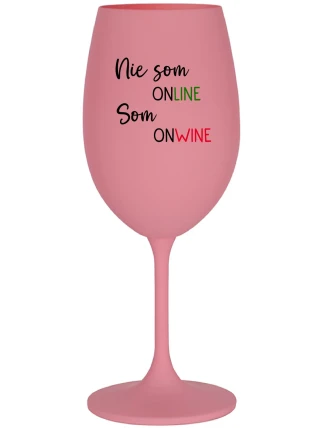 NIE SOM ONLINE SOM ONWINE - ružový pohár na víno 350 ml NIE SOM ONLINE SOM ONWINE - ružový pohár na víno 350 ml