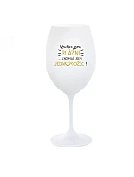 VŠICHNI JSOU BLÁZNI...JENOM JÁ JSEM JEDNOROŽEC! - bílá  sklenice na víno 350 ml