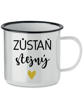 ZŮSTAŇ STEJNÝ - bílý plecháček 350 ml ZŮSTAŇ STEJNÝ - bílý plecháček 350 ml