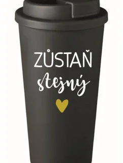 ZŮSTAŇ STEJNÝ - černý termohrnek 475 ml