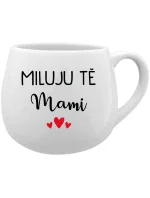 MILUJU TĚ MAMI - bílý keramický hrníček 300 ml