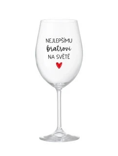NEJLEPŠÍMU BRATROVI NA SVĚTĚ - čirá sklenice na víno 350 ml