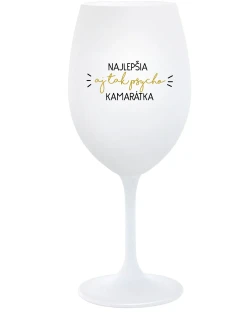 NAJLEPŠIA AJ TAK PSYCHO KAMARÁTKA - biely pohár na víno 350 ml