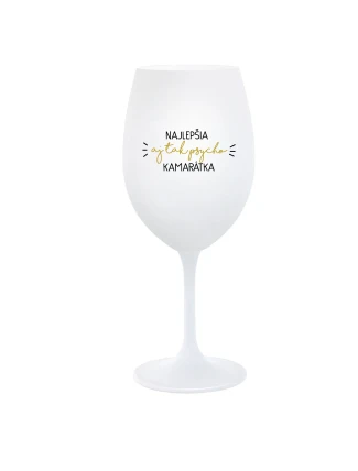 NAJLEPŠIA AJ TAK PSYCHO KAMARÁTKA - biely pohár na víno 350 ml NAJLEPŠIA AJ TAK PSYCHO KAMARÁTKA - biely pohár na víno 350 ml