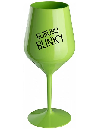 BUBUBUBLINKY - zelený nerozbitný pohár na víno 470 ml