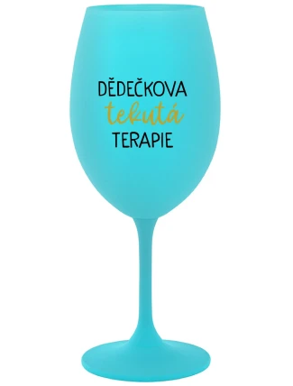 DĚDEČKOVA TEKUTÁ TERAPIE - tyrkysová sklenice na víno 350 ml DĚDEČKOVA TEKUTÁ TERAPIE - tyrkysová sklenice na víno 350 ml