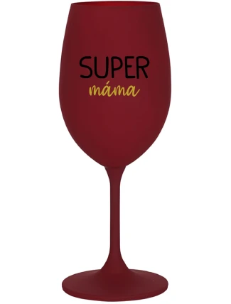 SUPER MÁMA - bordo sklenice na víno 350 ml
