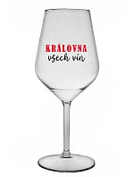 KRÁLOVNA VŠECH VÍN - čirá nerozbitná sklenice na víno 470 ml