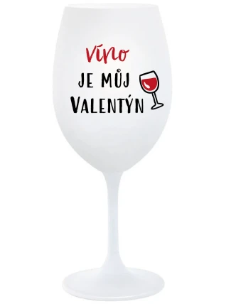 VÍNO JE MŮJ VALENTÝN - bílá sklenice na víno 350 ml VÍNO JE MŮJ VALENTÝN - bílá sklenice na víno 350 ml