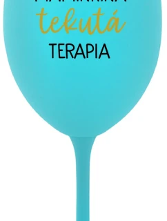 MAMINKINA TEKUTÁ TERAPIA - tyrkysový pohár na víno 350 ml