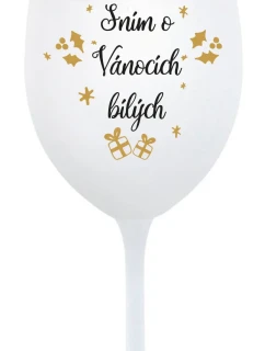 SNÍM O VÁNOCÍCH BÍLÝCH - bílá sklenice na víno 350 ml