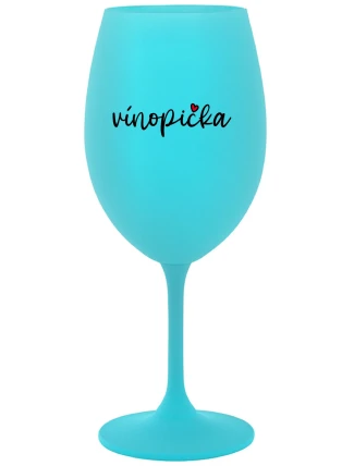 VÍNOPIČKA - tyrkysový pohár na víno 350 ml VÍNOPIČKA - tyrkysový pohár na víno 350 ml