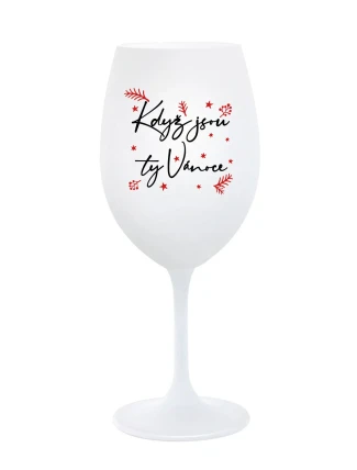 KDYŽ JSOU TY VÁNOCE - bílá sklenice na víno 350 ml