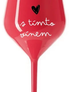 JSEM VE VZTAHU S TÍMTO VÍNEM - červená nerozbitná sklenice na víno 470 ml