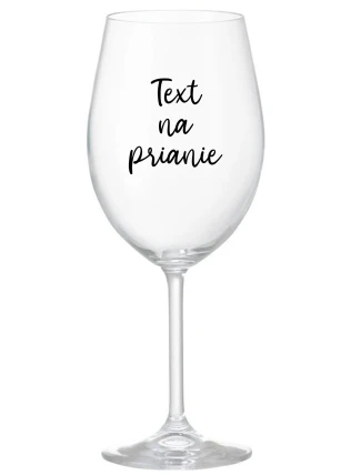 TEXT NA PRIANIE - priehľadný pohár na víno 350 ml TEXT NA PRIANIE - priehľadný pohár na víno 350 ml