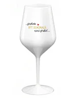 ...PROTOŽE BÝT DOKONALÁ NENÍ PRDEL... - bílá nerozbitná sklenice na víno 470 ml ...PROTOŽE BÝT DOKONALÁ NENÍ PRDEL... - bílá nerozbitná sklenice na víno 470 ml