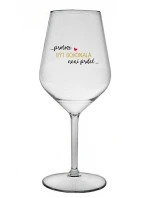...PROTOŽE BÝT DOKONALÁ NENÍ PRDEL... - čirá nerozbitná sklenice na víno 470 ml ...PROTOŽE BÝT DOKONALÁ NENÍ PRDEL... - čirá nerozbitná sklenice na víno 470 ml