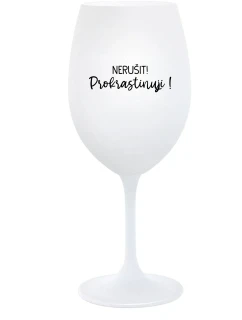 NERUŠIT! PROKRASTINUJI! - bílá sklenice na víno 350 ml