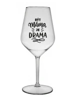 BÝT MÁMA JE DRAMA - čirá nerozbitná sklenice na víno 470 ml BÝT MÁMA JE DRAMA - čirá nerozbitná sklenice na víno 470 ml