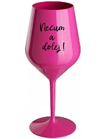 NEČUM A DOLEJ! - růžový nerozbitný pohár na víno 470 ml