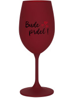 BUDE PRDEL! - bordo sklenice na víno 350 ml
