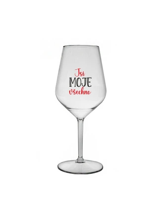 JSI MOJE VŠECHNO - čirá nerozbitná sklenice na víno 470 ml JSI MOJE VŠECHNO - čirá nerozbitná sklenice na víno 470 ml