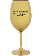 VÍNO JE NÁPOJ BOHOV. SOM BOHYŇA! - zlatý pohár na víno 350 ml
