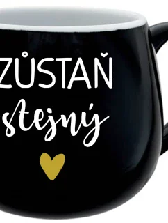 ZŮSTAŇ STEJNÝ - černý keramický hrníček 300 ml