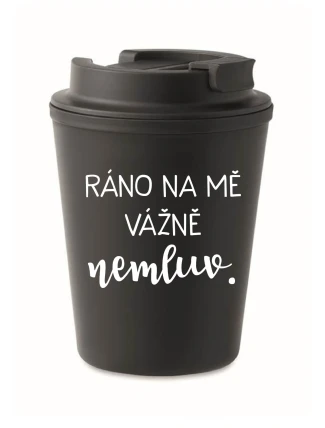 RÁNO NA MĚ VÁŽNĚ NEMLUV. - černý termohrnek 300 ml RÁNO NA MĚ VÁŽNĚ NEMLUV. - černý termohrnek 300 ml