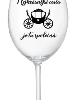 NEJKRÁSNĚJŠÍ CESTA JE TA SPOLEČNÁ - čirá sklenice na víno 350 ml