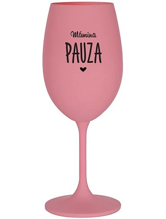 MÁMINA PAUZA - růžová sklenice na víno 350 ml