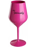 PÁN DOKONALÝ - růžový nerozbitný pohár na víno 470 ml