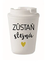 ZŮSTAŇ STEJNÁ - bílý termohrnek 300 ml